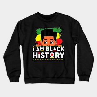 I Am Black History  for Kids Boys Black History Month Crewneck Sweatshirt